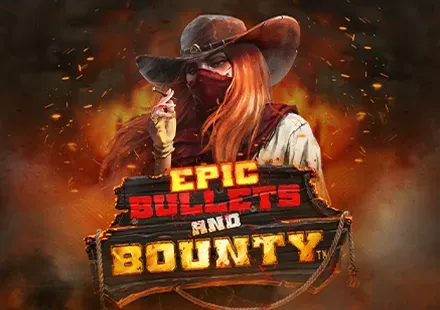 Epic Bullets & Bounty